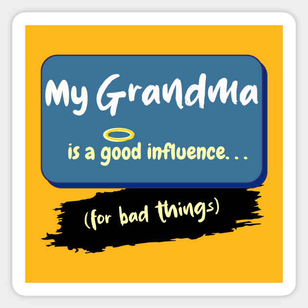 My Grandma Is a Good Influence (For Bad Things) Sticker by Hamlin & Page